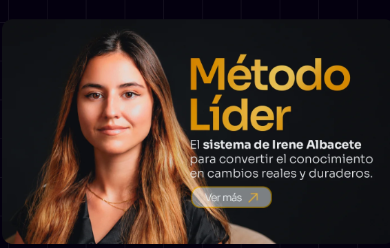 Método Líder de Irene Albacete - El sistema para convertir el conocimiento en cambios reales y duraderos