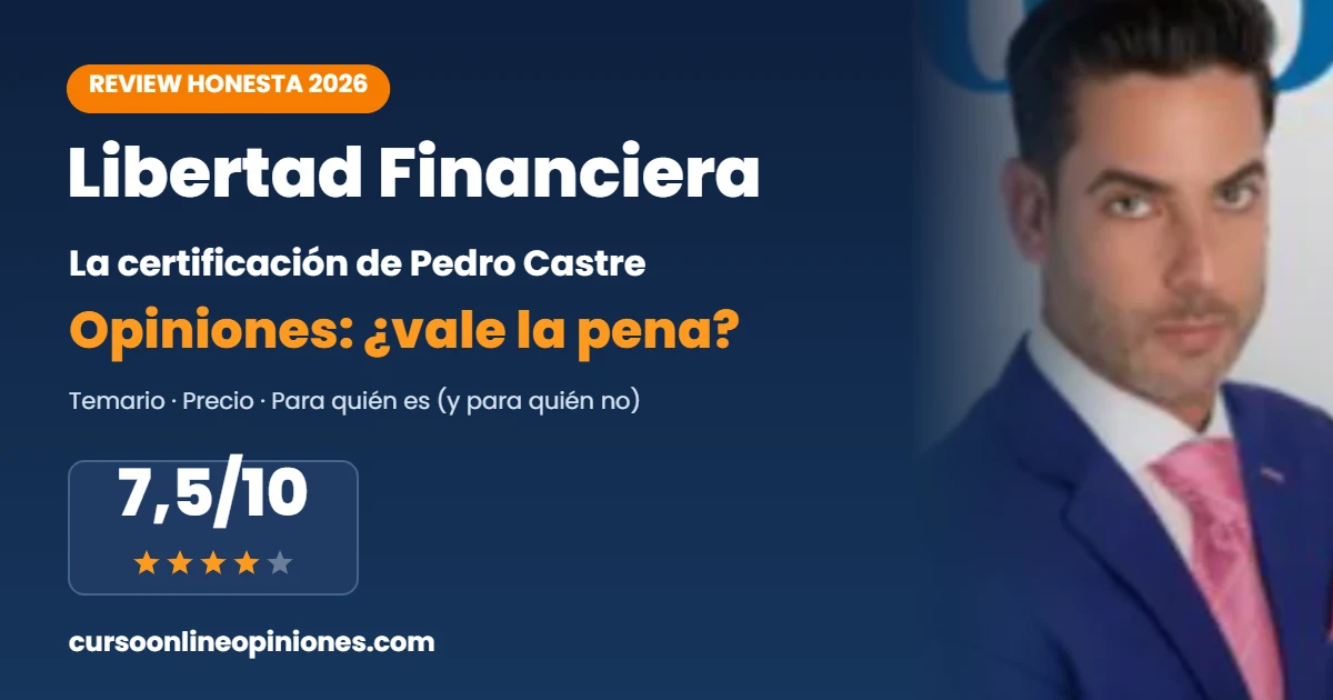 Opiniones Certificación en Libertad Financiera de Pedro Castre 2026: review, 7,5 sobre 10